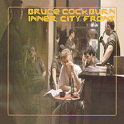 Bruce Cockburn - Inner City Front альбом