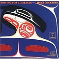 Bruce Cockburn - Waiting for a Miracle (Singles 1970-1987) альбом