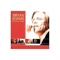 Bryan Adams - The Early Years album