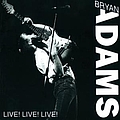 Bryan Adams - Live! Live! Live! альбом