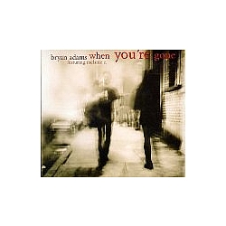 Bryan Adams - When You&#039;re Gone альбом
