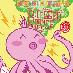 Bubblegum Octopus - The Album Formerly Known As &quot;8-Legged Dance Moves&quot; альбом