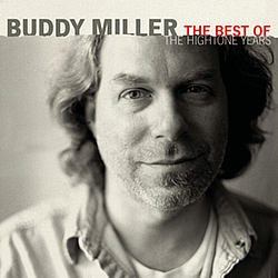Buddy Miller - The Best Of The HighTone Years альбом