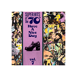 Bullet - Super Hits of the &#039;70s: Have a Nice Day, Volume 7 альбом