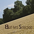 Burl Ives - Burl Ives Selection album