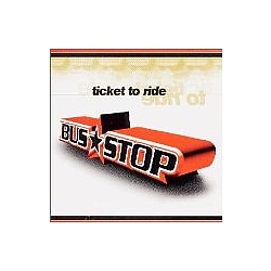 Bus Stop - Ticket To Ride альбом
