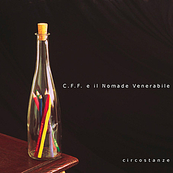 C.F.F. E Il Nomade Venerabile - Circostanze (Otium Records, 2006) альбом