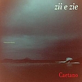 Caetano Veloso - Zii &amp; Zie альбом