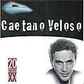 Caetano Veloso - 20 Músicas do século альбом
