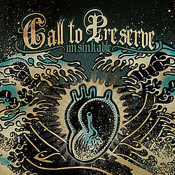 Call To Preserve - Unsinkable album