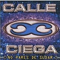 Calle Ciega - No Pares de Sudar album