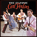 Carl Perkins - The Classic Carl Perkins (disc 4) album
