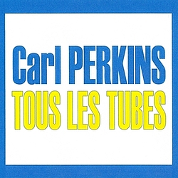 Carl Perkins - Tous les tubes album