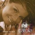 Carola - Störst av allt album