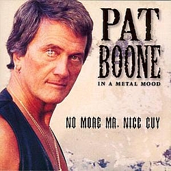 Pat Boone - In A Metal Mood: No More Mr. Nice Guy альбом