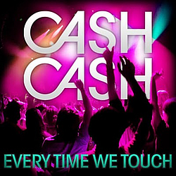Cash Cash - Everytime We Touch альбом