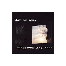 Cat On Form - Structure And Fear album