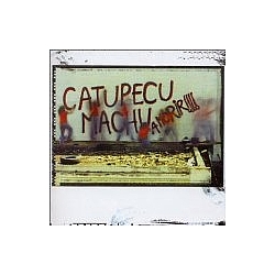 Catupecu Machu - A Morir! album