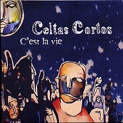 Celtas Cortos - C&#039;est la vie альбом