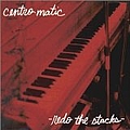 Centro-matic - Redo the Stacks album