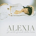 Alexia - Gli occhi grandi della luna альбом