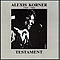 Alexis Korner - Testament альбом