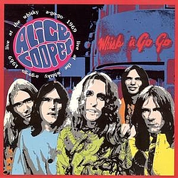 Alice Cooper - Live at the Whiskey A Go Go 1969 альбом