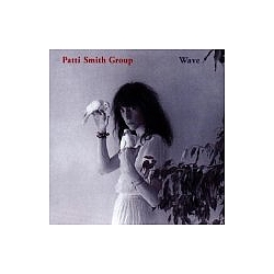 Patti Smith Group - Wave альбом