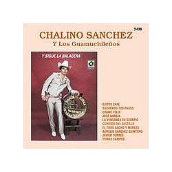Chalino Sanchez - Y Sigue La Balacera альбом