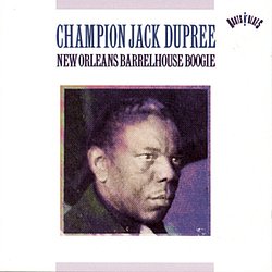 Champion Jack Dupree - New Orleans Barrel House Boogie альбом