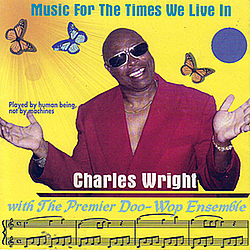 Charles Wright - Music For The Times We Live In album
