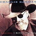 Charlie Daniels - America, I Believe In You альбом
