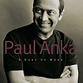 Paul Anka - A Body Of Work альбом