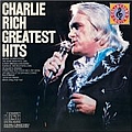 Charlie Rich - Charlie Rich - Greatest Hits альбом