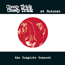 Cheap Trick - Cheap Trick At Budokan: The Complete Concert альбом