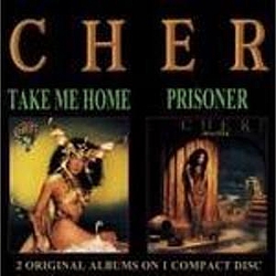 Cher - Take Me Home &amp; Prisoner album