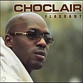 Choclair - Flagrant альбом