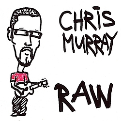 Chris Murray - Raw album
