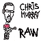 Chris Murray - Raw album