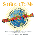 Chris Tomlin - Worlds Best Praise and Worship: So Good To Me album