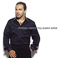 Christian Castro - Hoy Quiero Soñar альбом