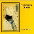 Christian Death - Deathwish альбом