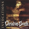 Christian Death - Invocations 1981-1989 альбом