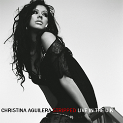 Christina Aguilera - Stripped in London album