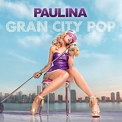 Paulina Rubio - Gran City Pop альбом