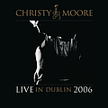 Christy Moore - Live in Dublin 2006 альбом