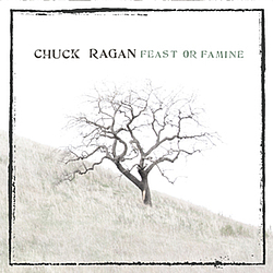 Chuck Ragan - Feast Or Famine альбом