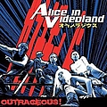 Alice In Videoland - Outrageous альбом