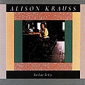 Alison Krauss &amp; Union Station - Too Late to Cry album