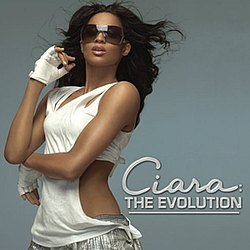 Ciara - Ciara: The Evolution альбом